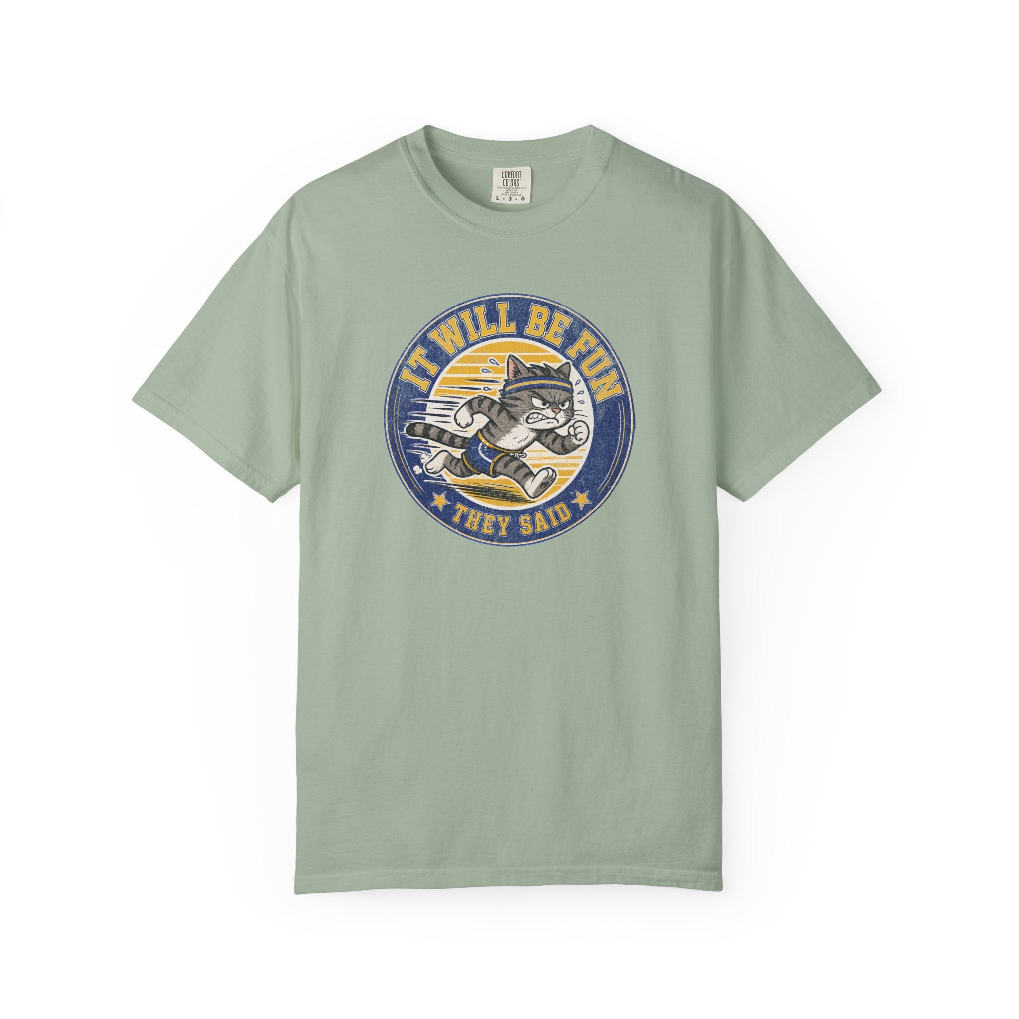 It Will Be Fun They Said T‑Shirt