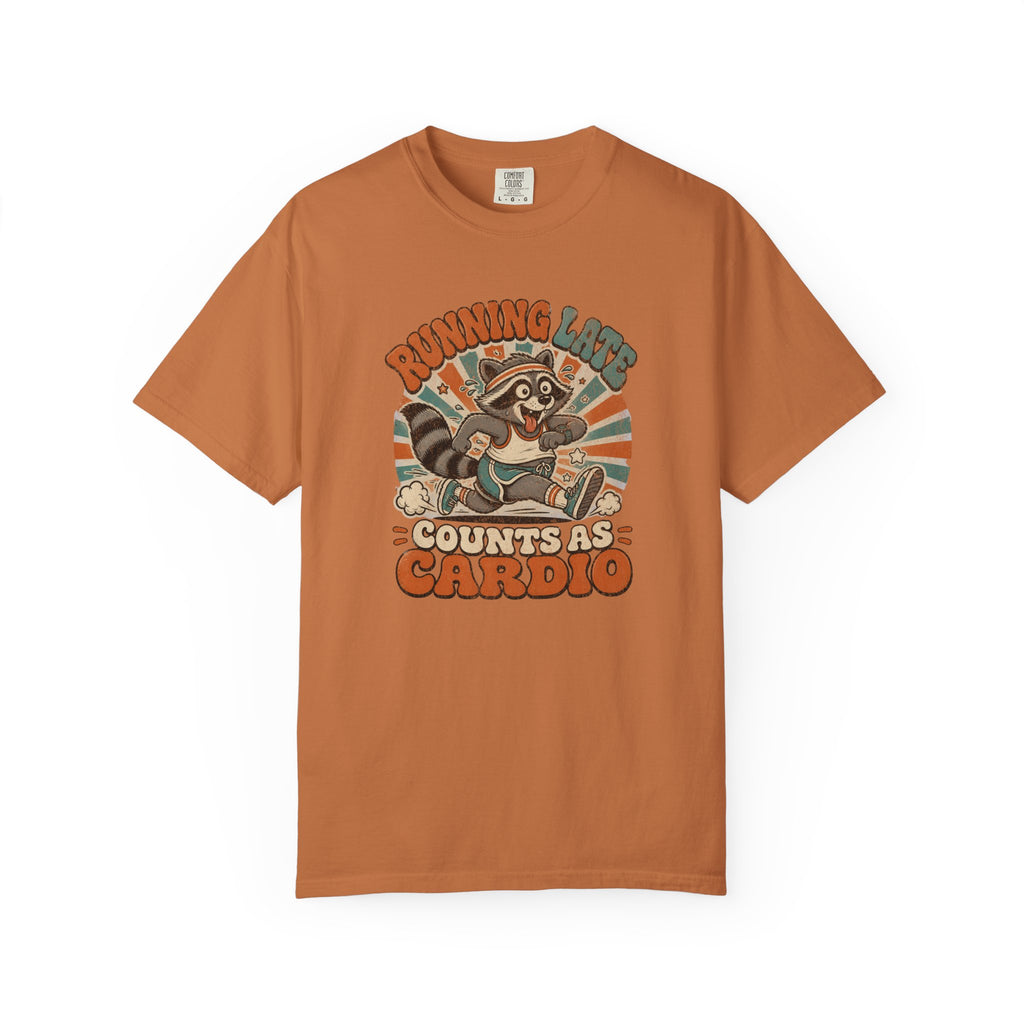 Running Late is My Cardio T‑Shirt