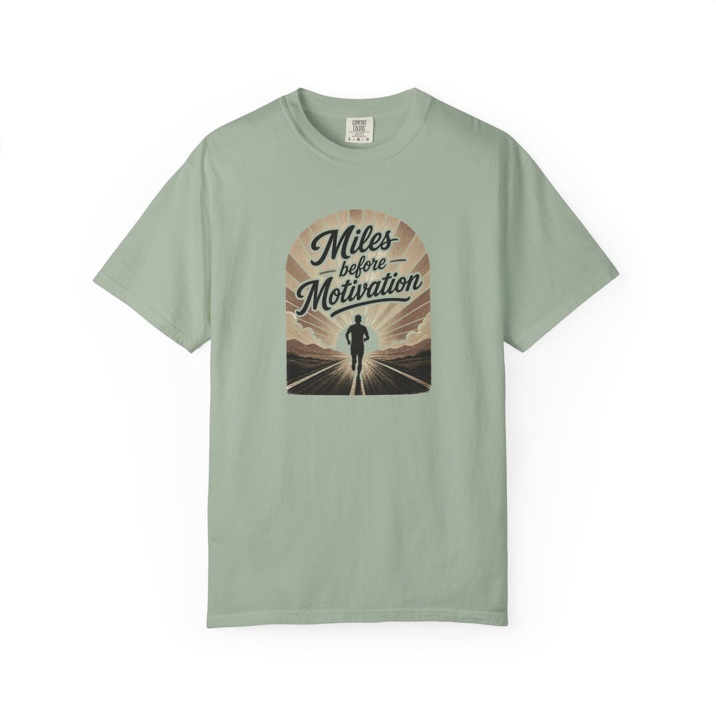 Miles Before Motivation T‑Shirt