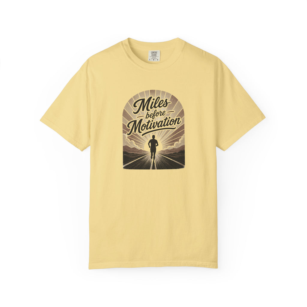 Miles Before Motivation T‑Shirt