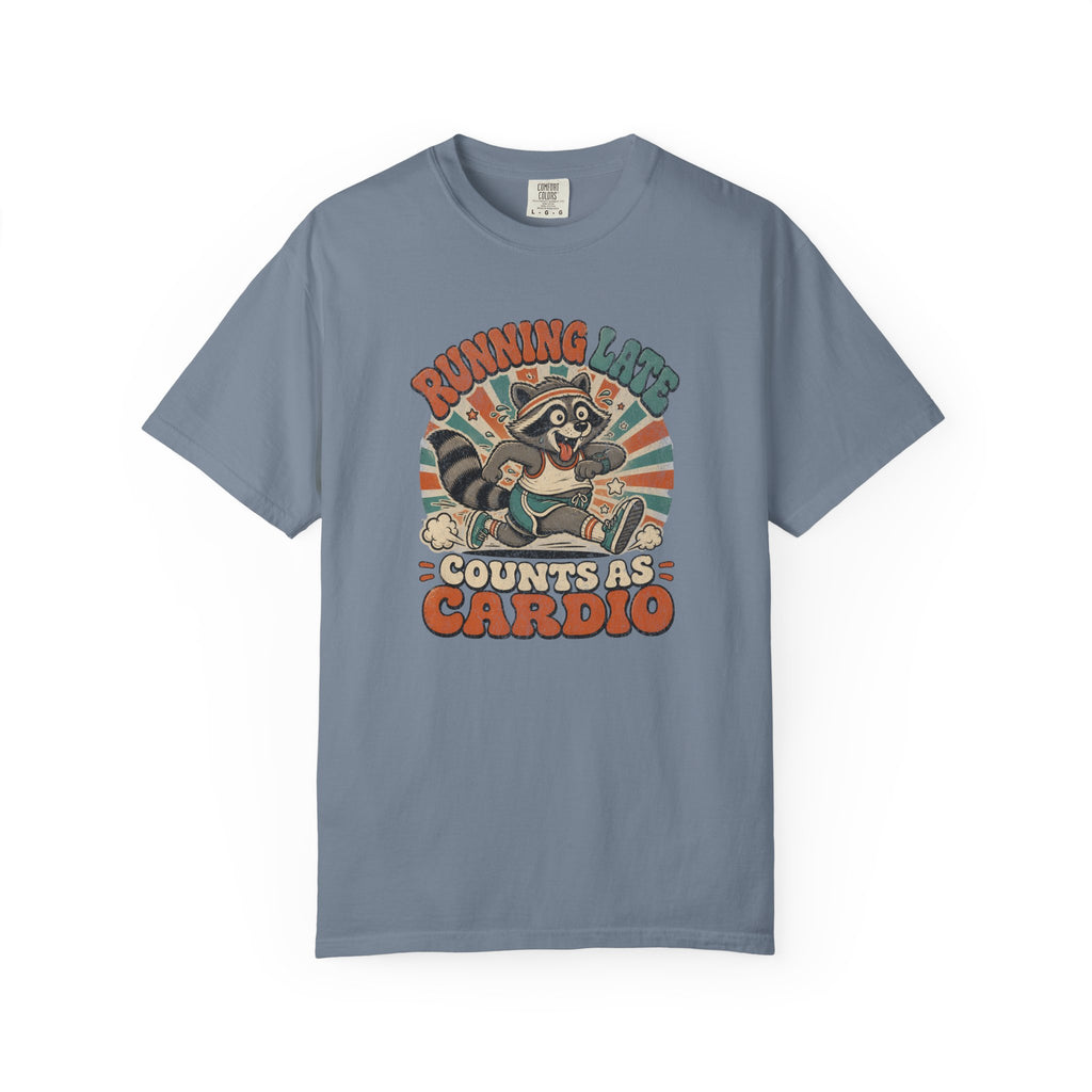 Running Late is My Cardio T‑Shirt
