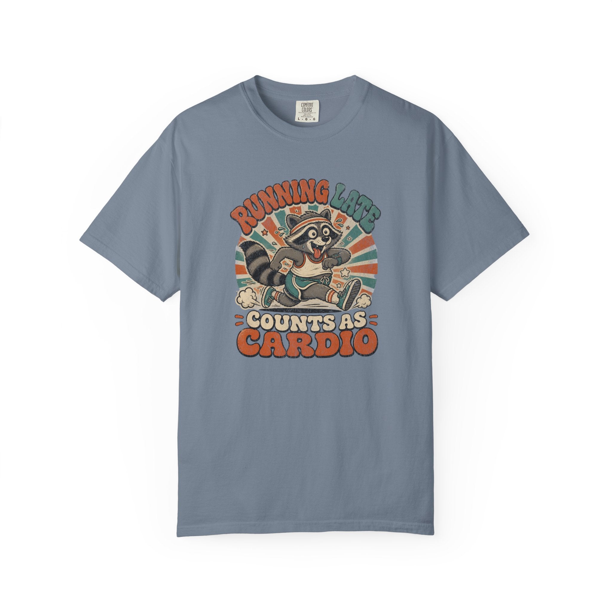 Running Late is My Cardio T‑Shirt