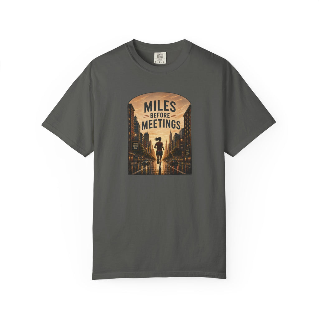 Miles Before Meetings T‑Shirt