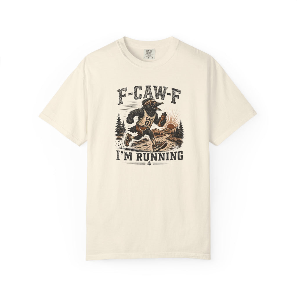F-CAW-F I'm Running T‑Shirt