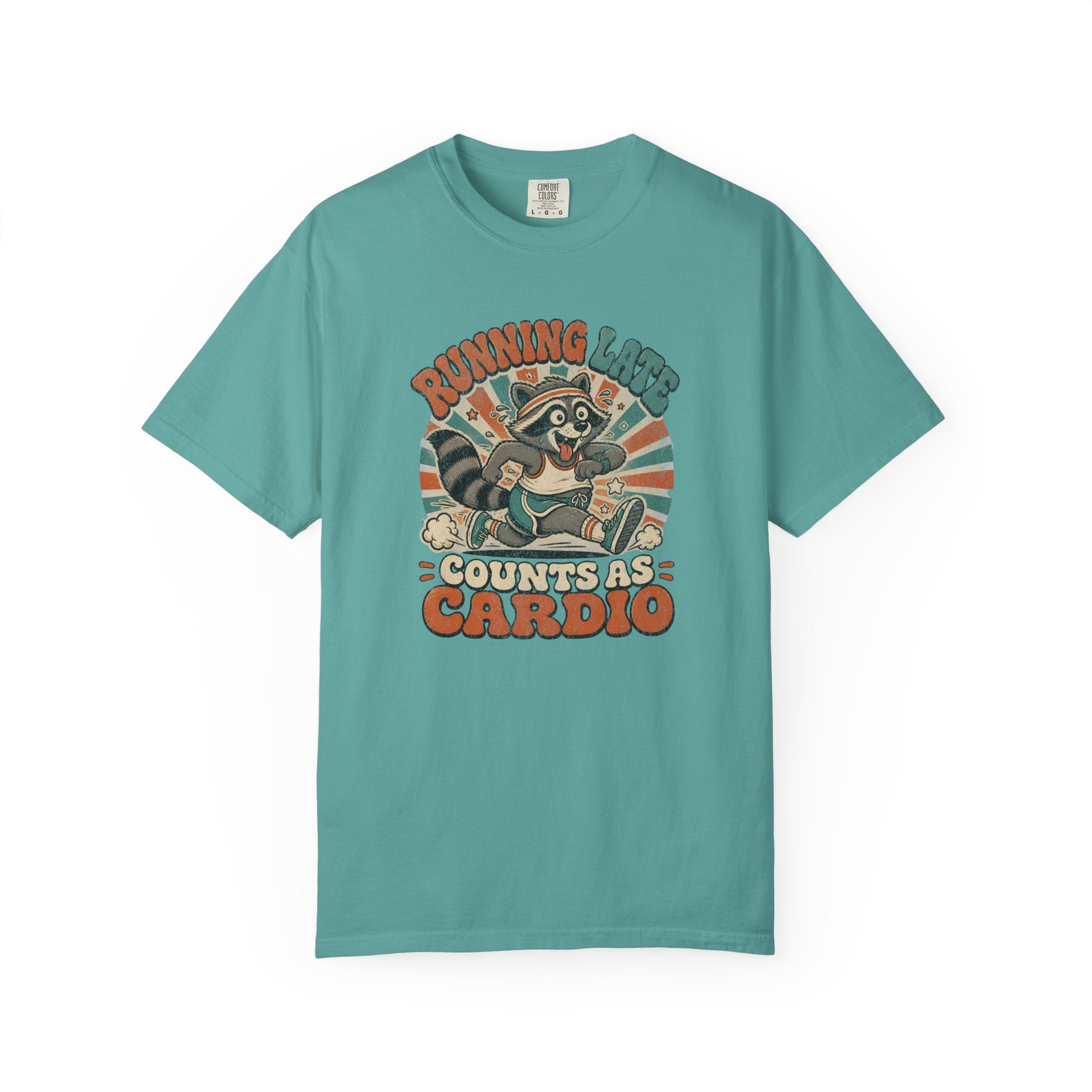Running Late is My Cardio T‑Shirt