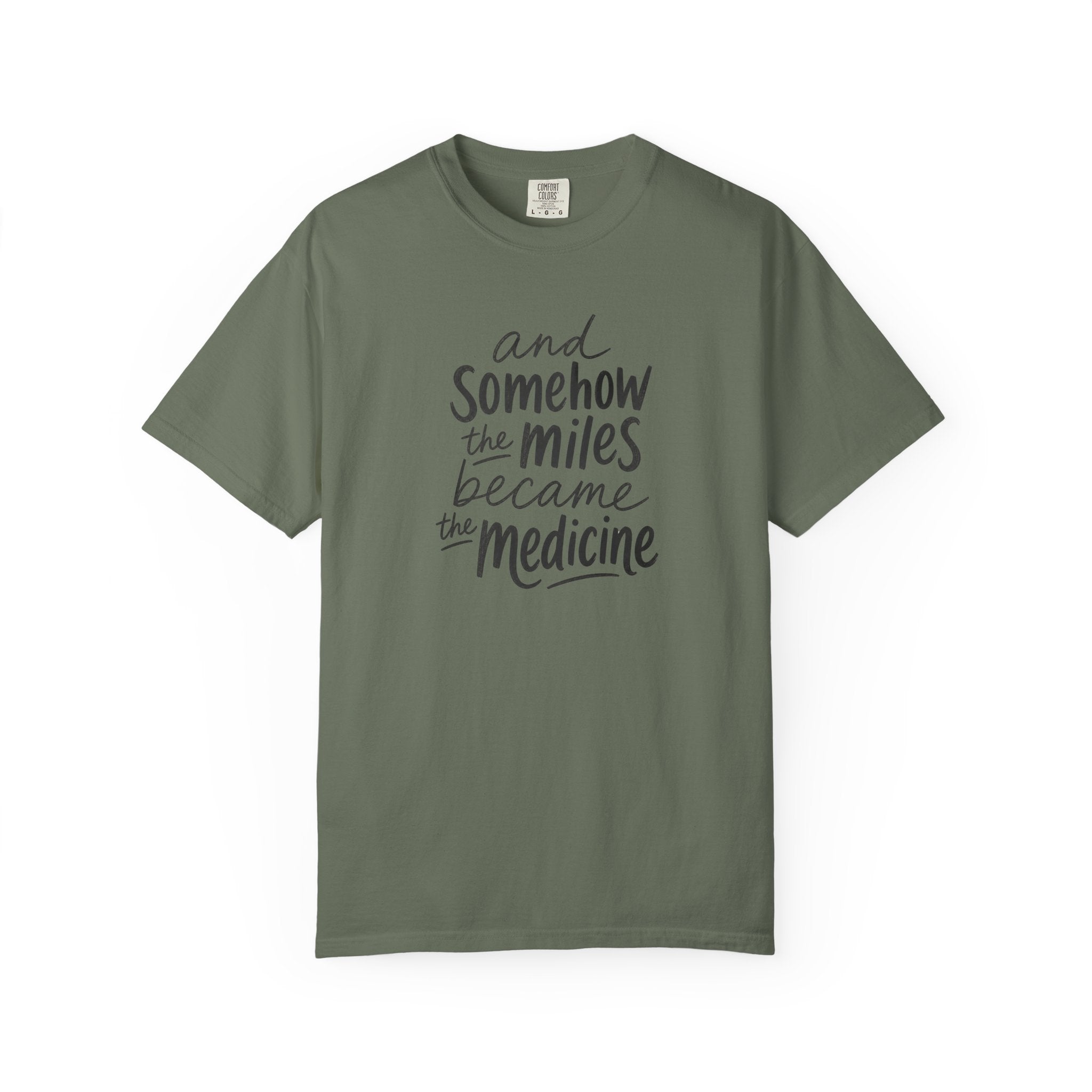 The Miles Became the Medicine T‑Shirt