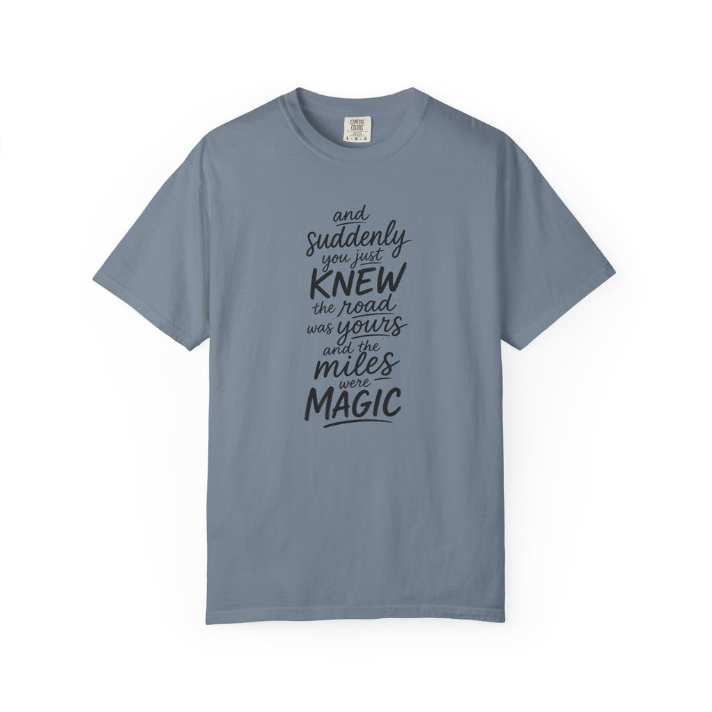The Miles Were Magic T‑Shirt