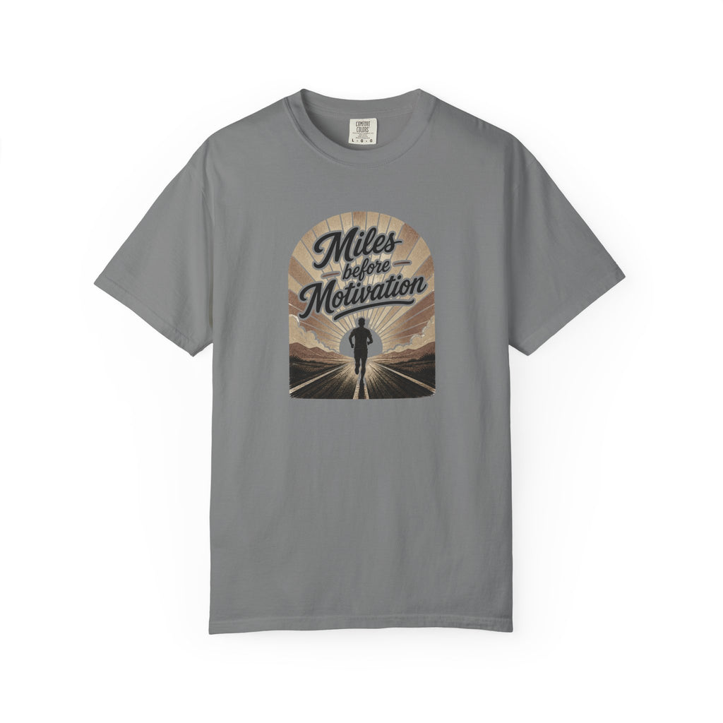 Miles Before Motivation T‑Shirt
