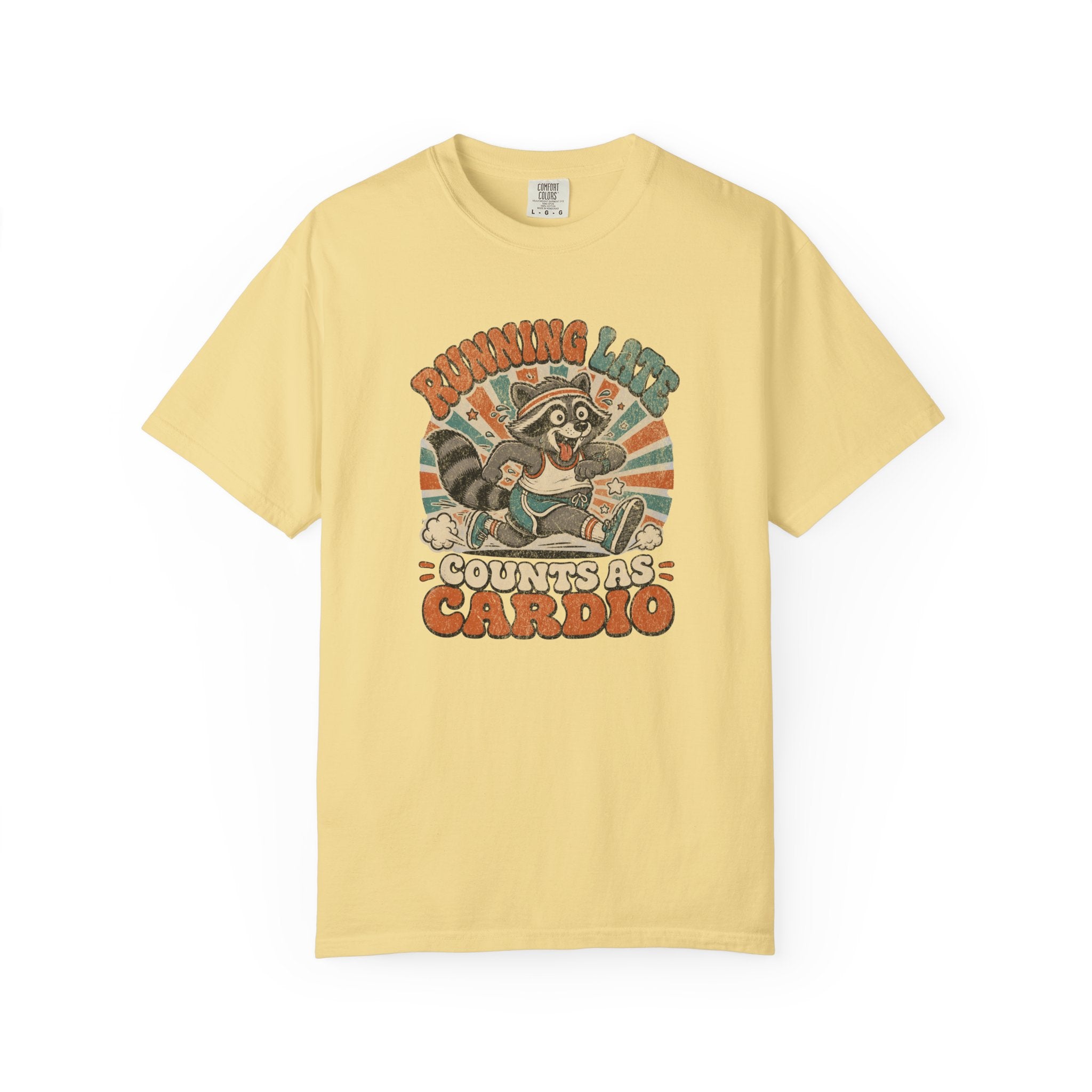 Running Late is My Cardio T‑Shirt