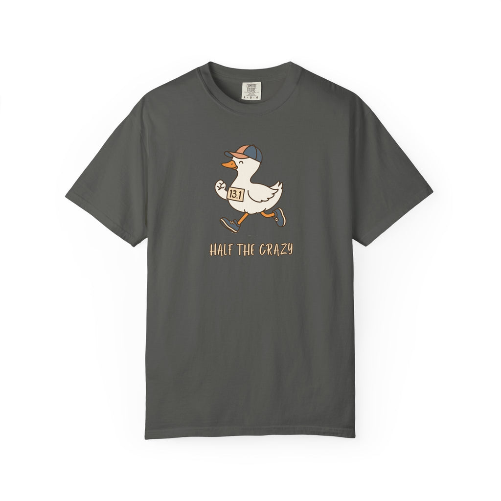 13.1 Half the Crazy Silly Goose T‑Shirt