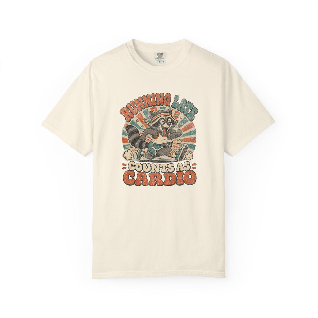 Running Late is My Cardio T‑Shirt