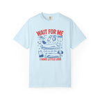 Wait for Me T‑Shirt