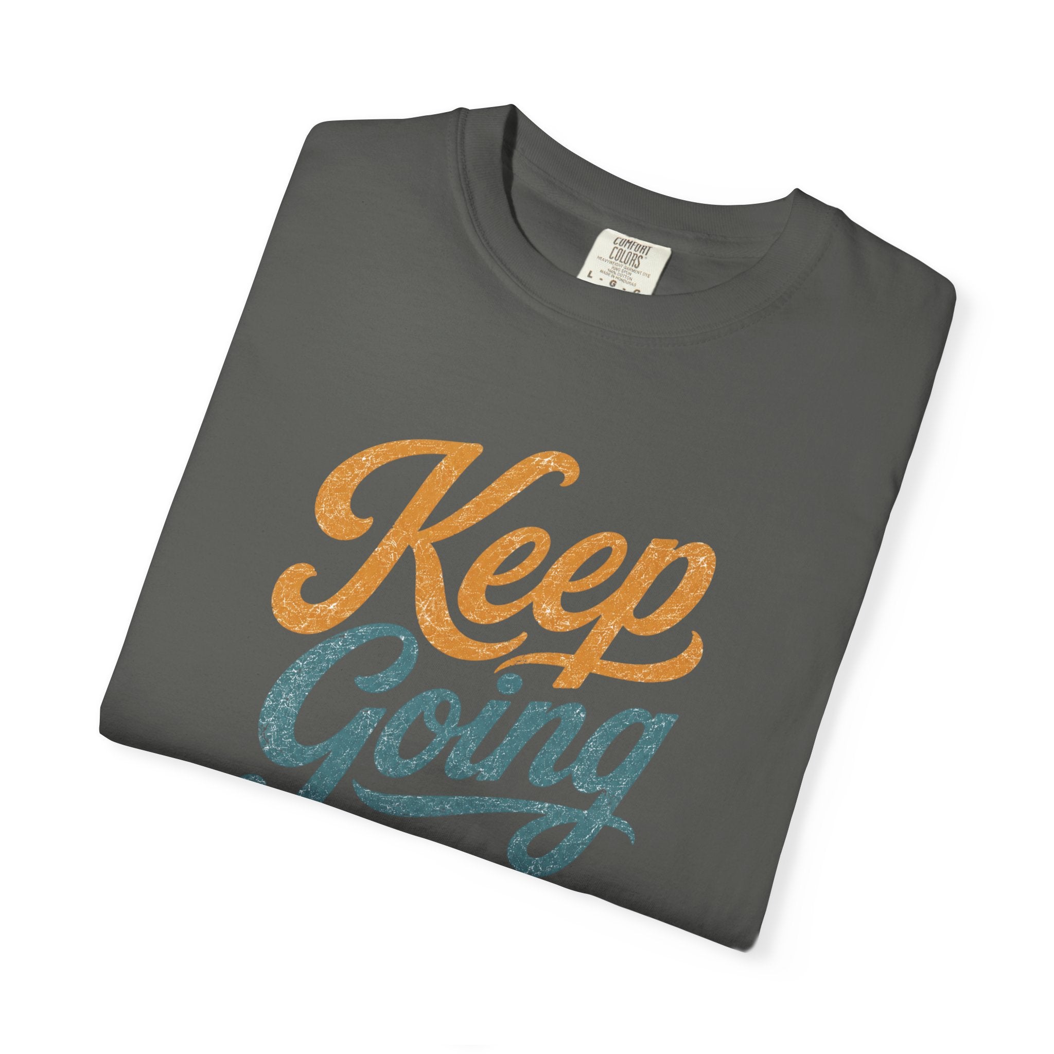 Keep Going Faith T‑Shirt
