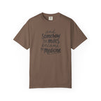 The Miles Became the Medicine T‑Shirt