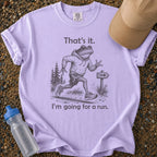That's It. Going for a Run.